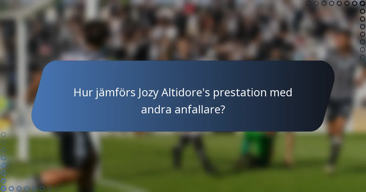 Hur jämförs Jozy Altidore's prestation med andra anfallare?