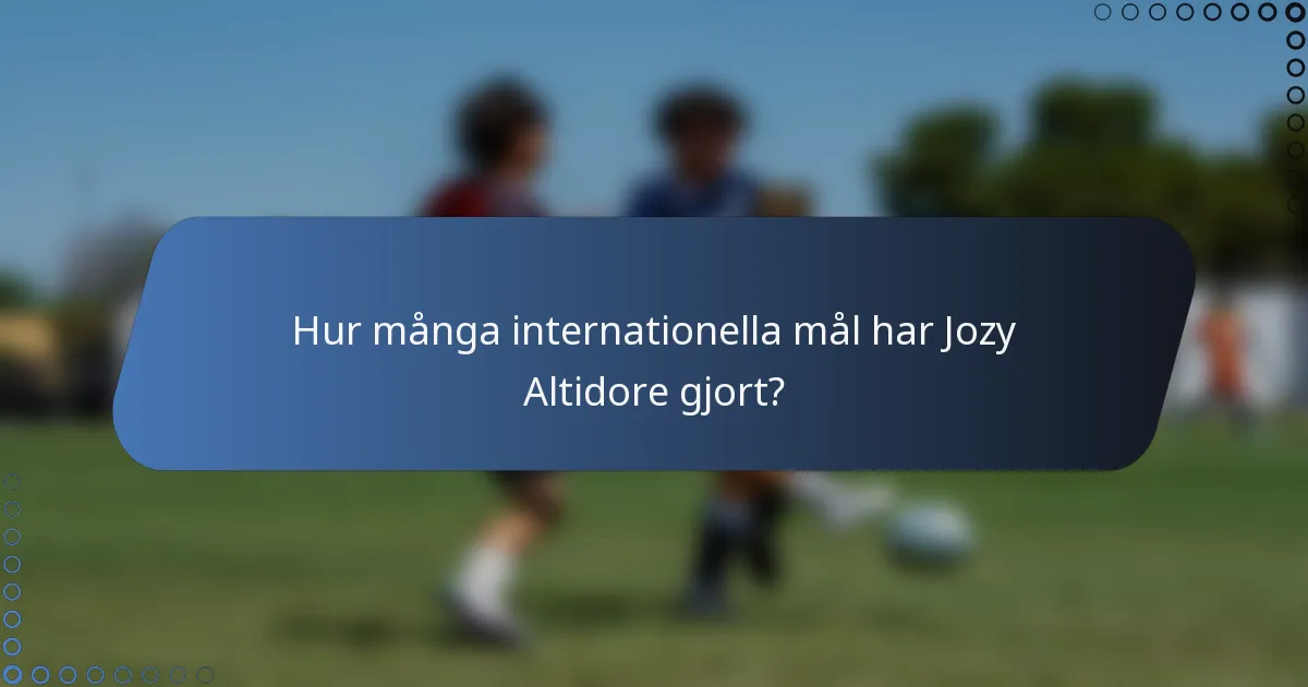 Hur många internationella mål har Jozy Altidore gjort?