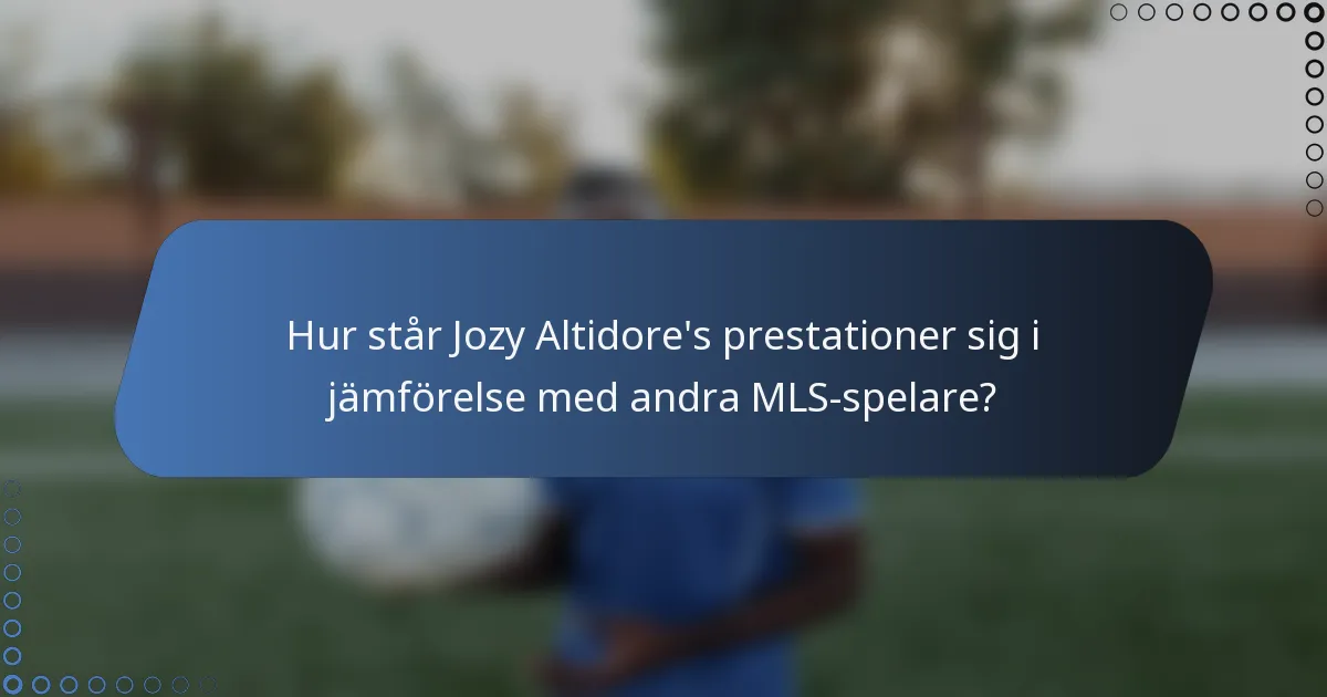 Hur står Jozy Altidore's prestationer sig i jämförelse med andra MLS-spelare?